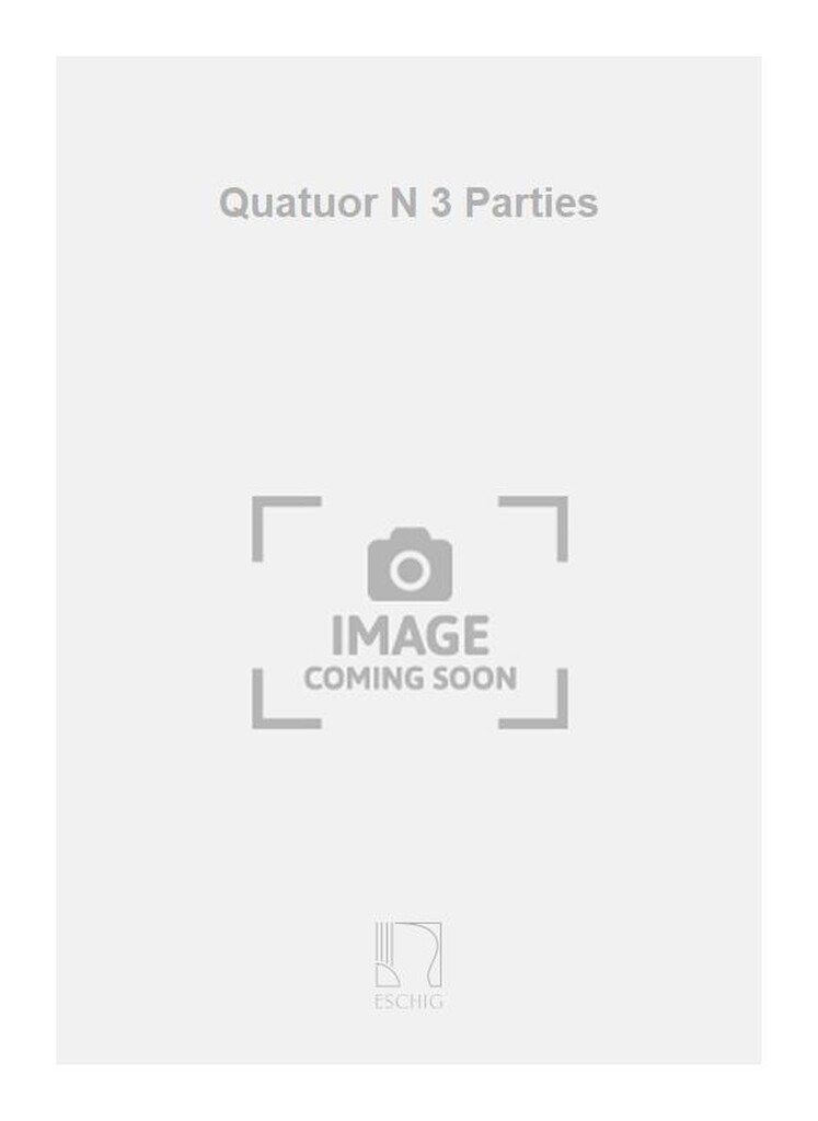 Quatuor N 3 Parties